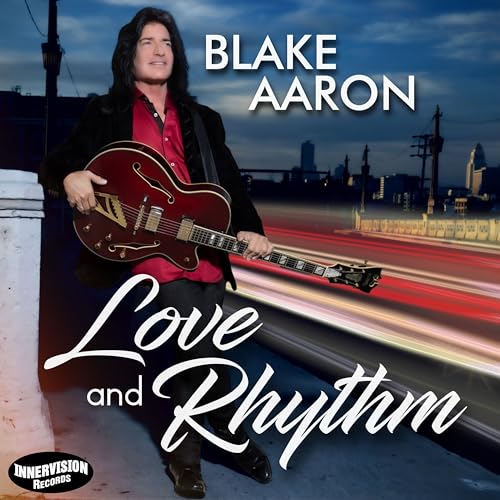 Blake Aaron/Love And Rhythm