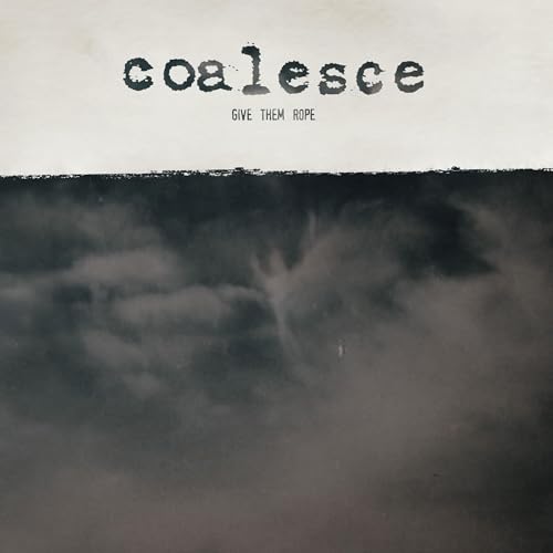 Coalesce/Give Them Rope (Galaxy Merge Vinyl)