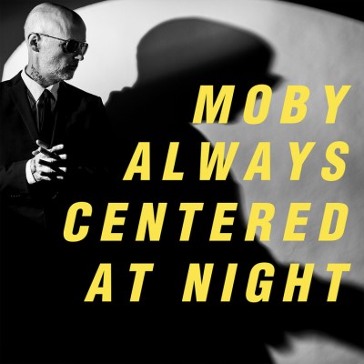 Moby/always centered at night (Yellow Vinyl)@Indie Exclusive@2LP