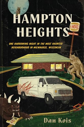 Dan Kois/Hampton Heights@One Harrowing Night in the Most Haunted Neighborhood in Milwaukee, Wisconsin