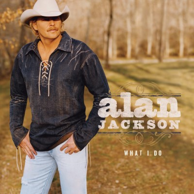 Alan Jackson/What I Do