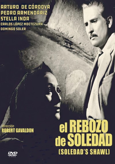 El Rebozo De Soledad (1952, AKA Soledad's Shawl)/Cordova/Inda@DVD