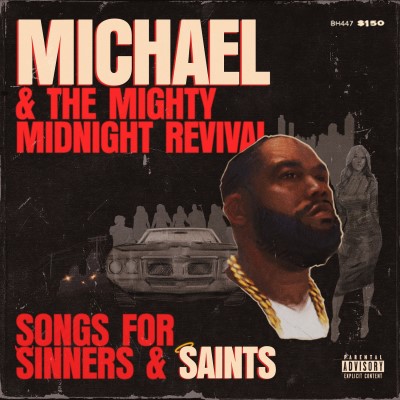 Killer Mike/Michael & The Mighty Midnight Revival - Songs for Sinners & Saints