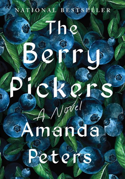 Amanda Peters/The Berry Pickers