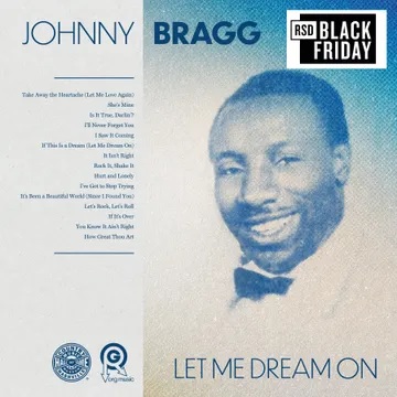 Johnny  Bragg/Let Me Dream On@Black Friday RSD Exclusive / Ltd. 1000 USA