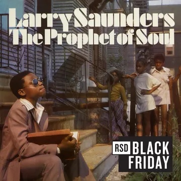 Larry Saunders  - The Prophet of Soul/Stranger@Black Friday RSD Exclusive / Ltd. 1500 USA