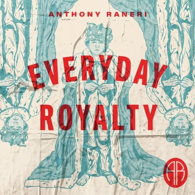 Anthony Raneri/Everyday Royalty