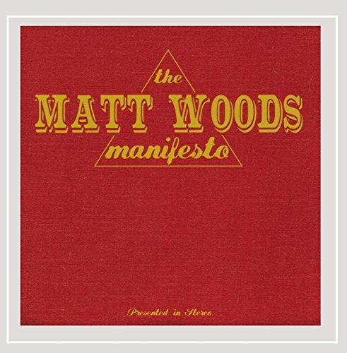 Matt Woods/Matt Woods Manifesto