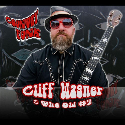 Cliff & The Old #7 Wagner/Country Funk