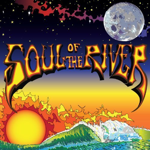 Soul Of The River Soul Of The River 