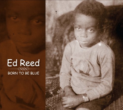 Ed Reed/Born To Be Blue