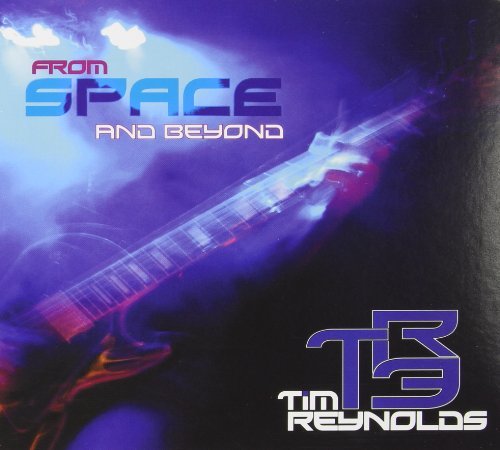 Tim & Tr3 Reynolds/From Space & Beyond