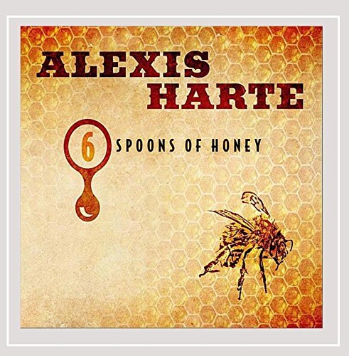 Alexis Harte/6 Spoons Of Honey