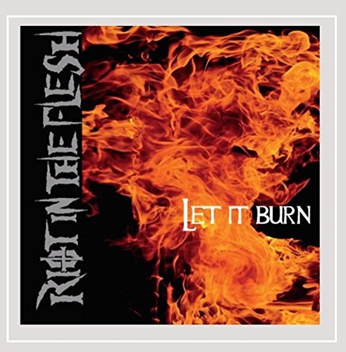 Riot In The Flesh/Let It Burn