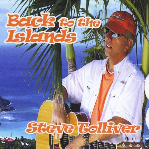 Steve Tolliver/Back To The Islands