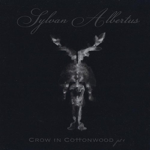 Sylvan Albertus/Crow In Cottonwood Pt. 1