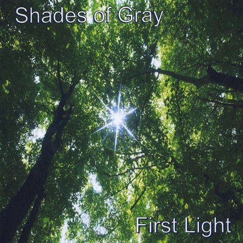 Shades Of Gray/First Light