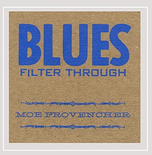 Moe Provencher/Blues Filter Through