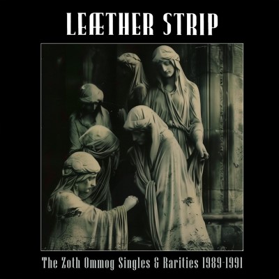 Leather Strip/Zoth Ommog Singles & Rarities@Amped Exclusive