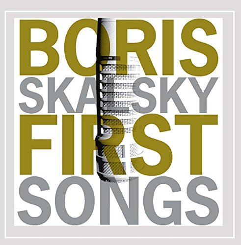 Boris Skalsky/First Songs