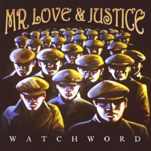 Mr. Love & Justice/Watchword