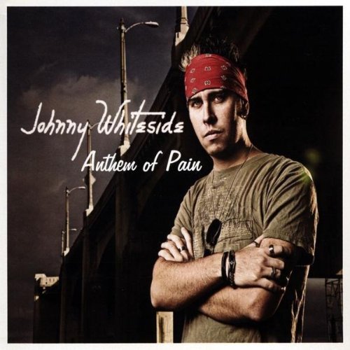 Johnny Whiteside/Anthem Of Pain
