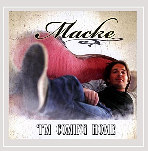 Macke/I'M Coming Home