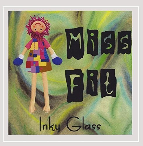 Inky Glass/Miss Fit