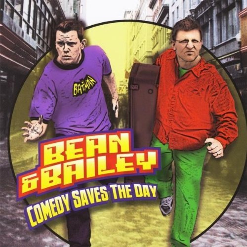 Bean & Bailey/Comedy Saves The Day