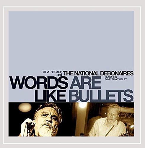 National Debonaires/Words Are Like Bullets