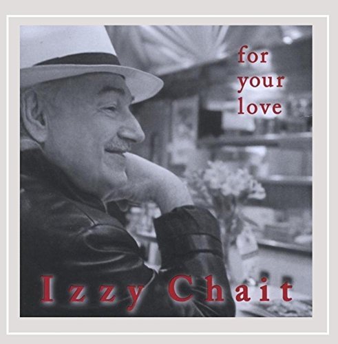 Chait Izzy For Your Love 