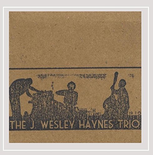 The J. Wesley Haynes Trio/Vol. 1