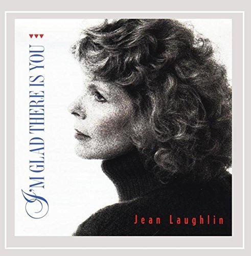 Jean Laughlin/I'M Glad There Is You