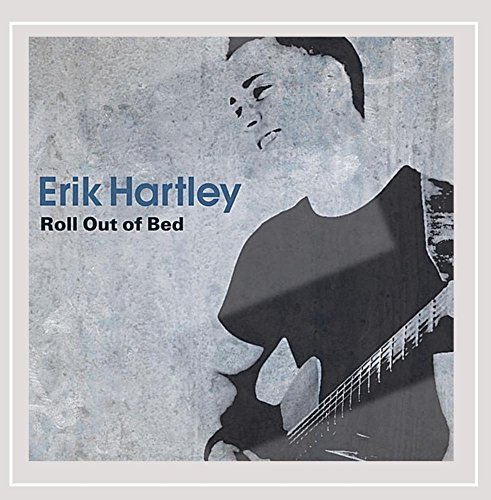 Erik Hartley/Roll Out Of Bed