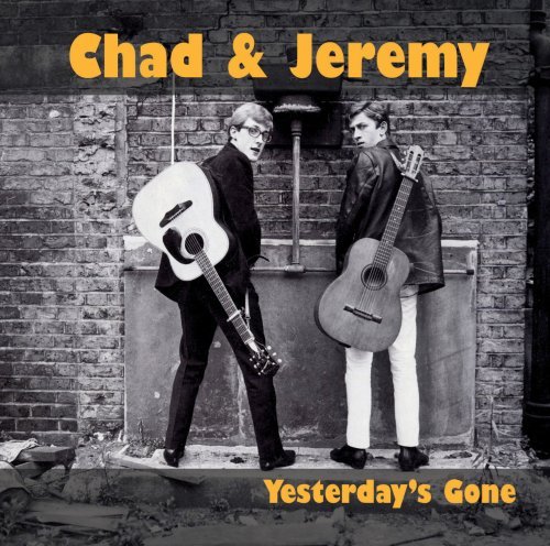 Chad & Jeremy/Yesterday's Gone