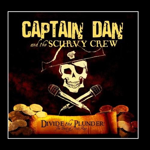 Captain Dan & The Scurvy Crew Divide The Plunder The Best Of 