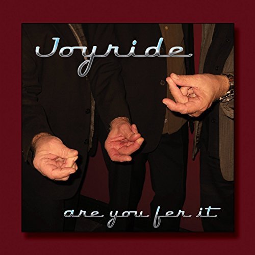 Joyride/Are You Fer It