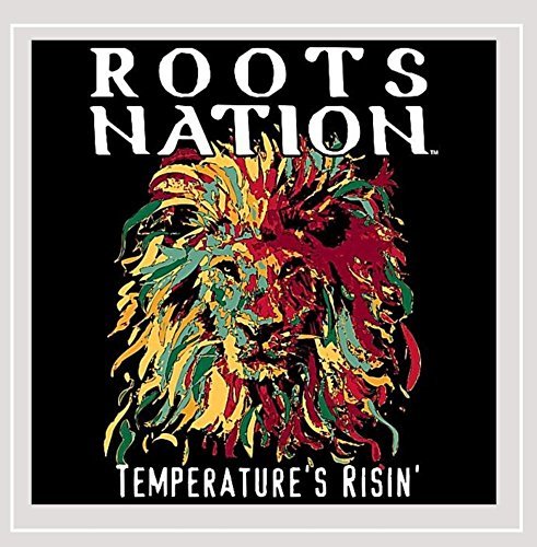 Roots Nation/Temperature's Risin'
