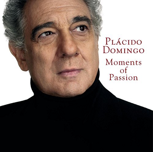 Placido Domingo/Moments Of Passion