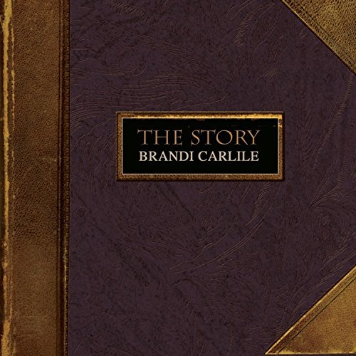 Carlile Brandi Story 