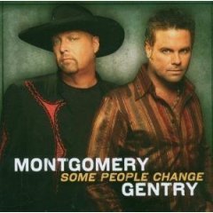 Montgomery Gentry/Some People Change