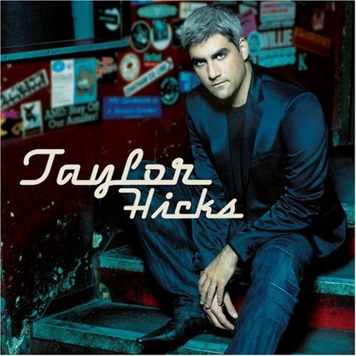 Taylor Hicks/Taylor Hicks (+ 1 Bonus Track)