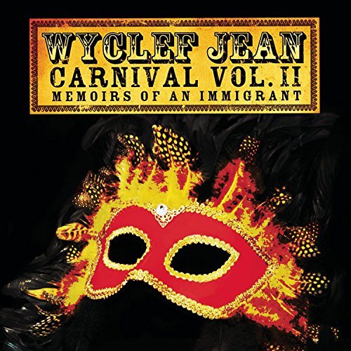 Jean Wyclef Carnival 2 Memoirs Of An Immi 
