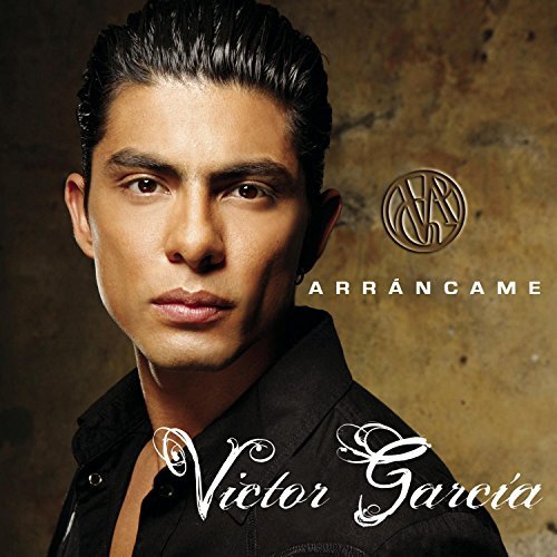 Victor Garcia/Arrancame