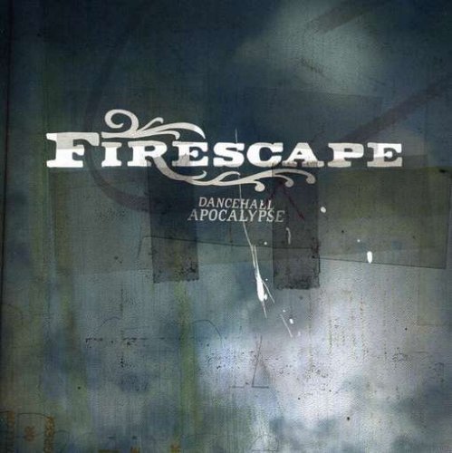 Firescape/Dancehall Apocalypse