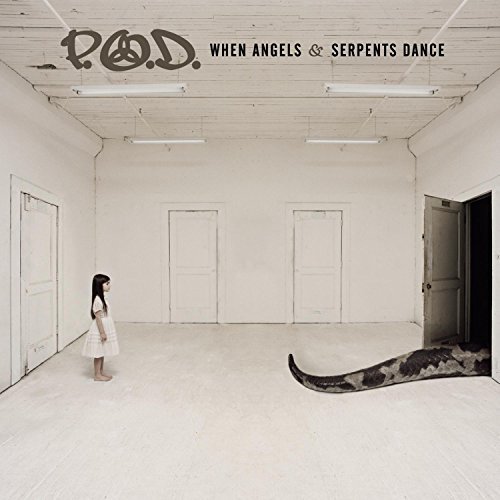P.O.D./When Angels & Serpents Dance