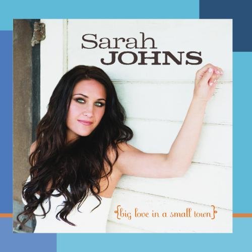 Sarah Johns/Big Love In A Small Town@Import-Gbr