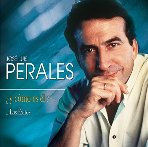 Jose Luis Perales/Y Como Es El?..Los Exitos
