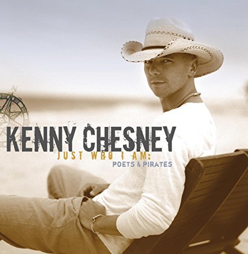 Kenny Chesney/Just Who I Am: Poets & Pirates