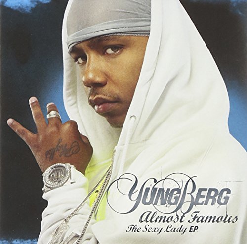 Yung Berg/Almost Famous (Sexy Lady Ep)@Clean Version